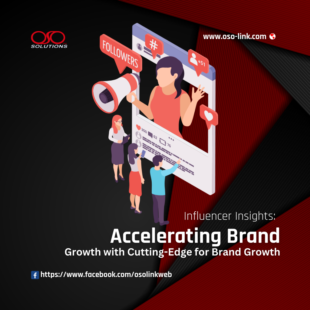 Influencer Insights: Accelerating Brand Growth with Cutting-Edge Influencer Marketing